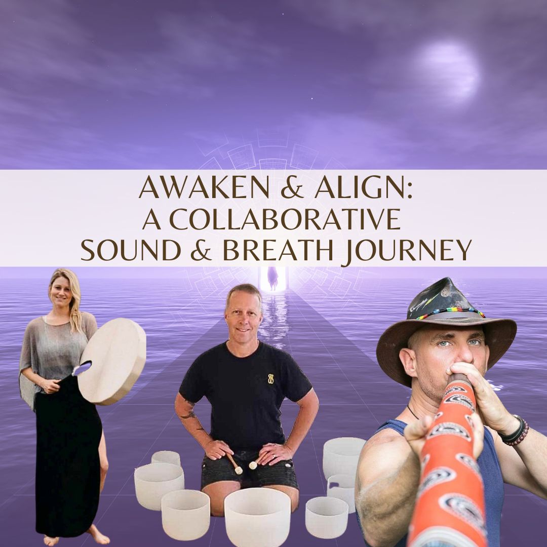 Awaken & Align: A Collaborative Sound & Breath Journey - Didgeridoo & Crystal Bowls, in Maleny, April 6th